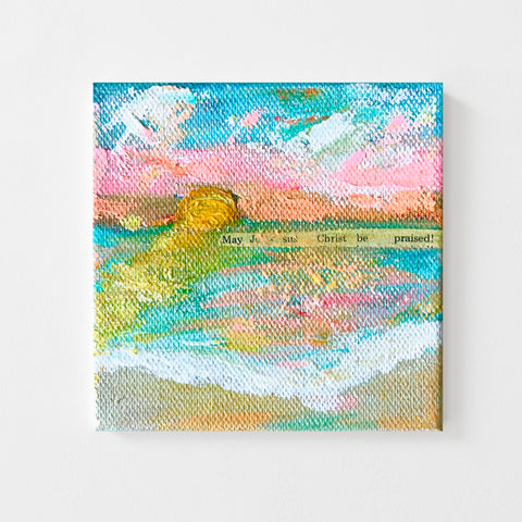 "May Jesus Be Praised" Original Abstract Sunset Painting 4x4 inches