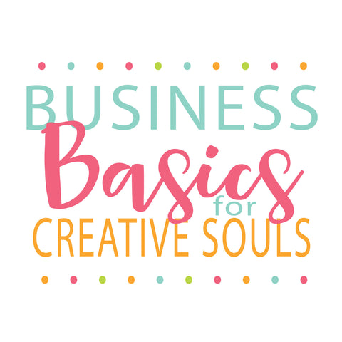 Business Basics for Creative Souls: Video Course to help you start or build your handmade business