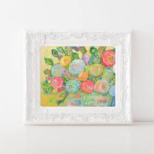 Floral Art Print: Celebrate Every Day