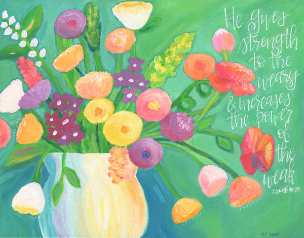 Art print: Strength to the Weary Floral Painting