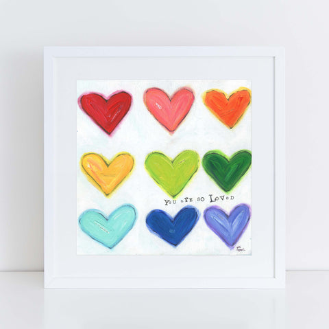 You are so loved heart art print